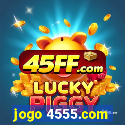jogo 4555.com
